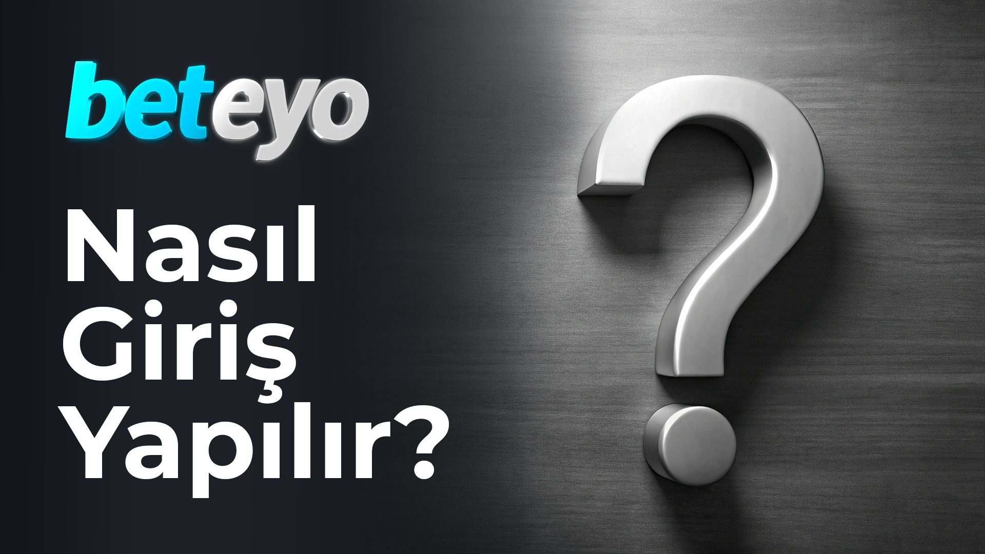 Beteyo Nasıl Giriş Yapılır